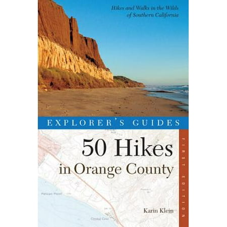 Explorer's Guide 50 Hikes in Orange County -