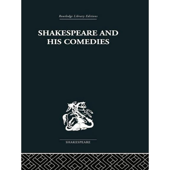 Shakespeare and his Comedies, (Paperback)