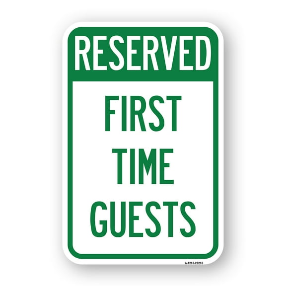 Reserved First Time Guests | 18" X 24" Heavy-Gauge Aluminum Rust Proof Parking Sign | Protect Your Business & Municipality | Made in The USA