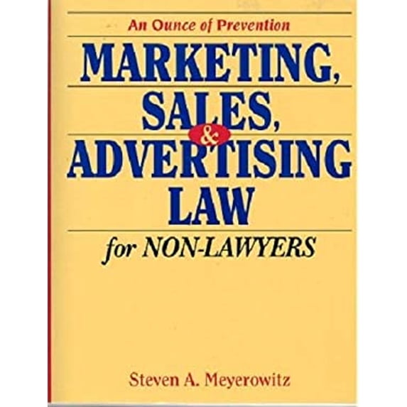 Pre-Owned Marketer's Legal Guide : A Complete and Practical Source to Marketing, Sales, and Advertising (Hardcover) 9780810393837