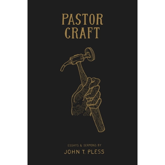 Pastor Craft: Essays & Sermons, (Paperback)