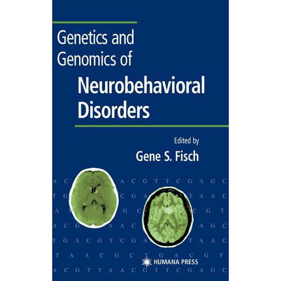 Contemporary Clinical Neuroscience Genetics and Genomics of Neurobehavioral Disorders, (Hardcover)