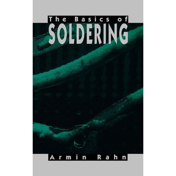 The Basics of Soldering, (Hardcover)