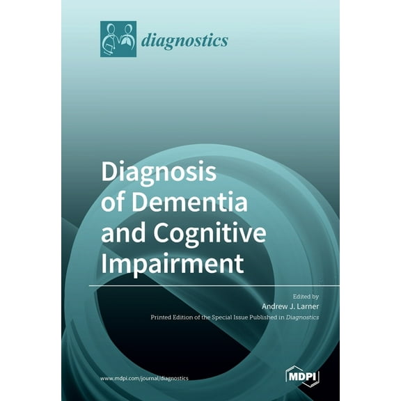 Diagnosis of Dementia and Cognitive Impairment, (Paperback)