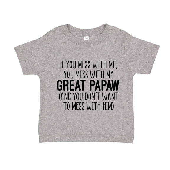 Don't Mess With My Great Papaw Toddler T-Shirt 2T Athletic Heather