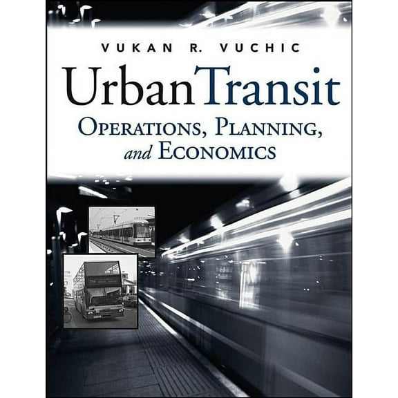 Urban Transit: Operations, Planning, and Economics, (Hardcover)