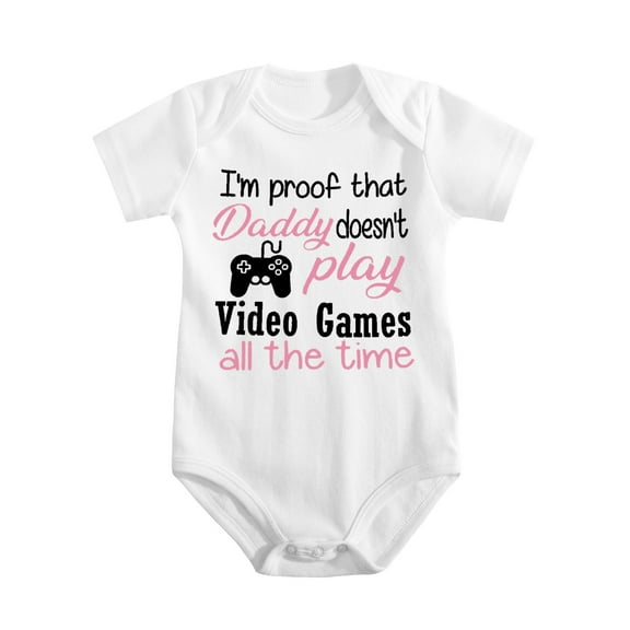 I Am Proof Daddy Does Not Play Video Games All The Time – Funny Baby Bodysuit Gift for New Parents White-style 0-3M