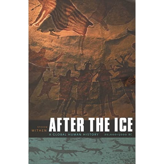 Pre-Owned After the Ice: A Global Human History, 20,000-5000 BC (Paperback) 0674019997 9780674019997