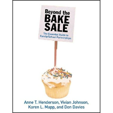 Beyond the Bake Sale: The Essential Guide to Family/school Partnerships
