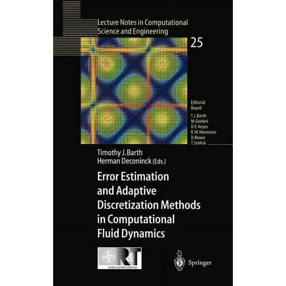 Lecture Notes in Computational Science a Error Estimation and Adaptive Discretization Methods in Computational Fluid Dynamics, Book 25, (Hardcover)