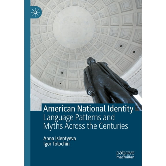 American National Identity: Language Patterns and Myths Across the Centuries, (Hardcover)