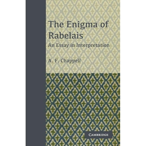 The Enigma of Rabelais: An Essay in Interpretation, (Paperback)