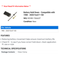 thumbnail image 2 of Battery Hold Down - Compatible with 1980 - 2020 Ford F-150 1981 1982 1983 1984 1985 1986 1987 1988 1989 1990 1991 1992 1993 1994 1995 1996 1997 1998 1999 2000 2001 2002 2003 2004 2005 2006 2007, 2 of 2