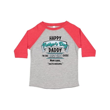 

Inktastic Happy Father s Day- Best Gift Ever Gift Toddler Boy or Toddler Girl T-Shirt