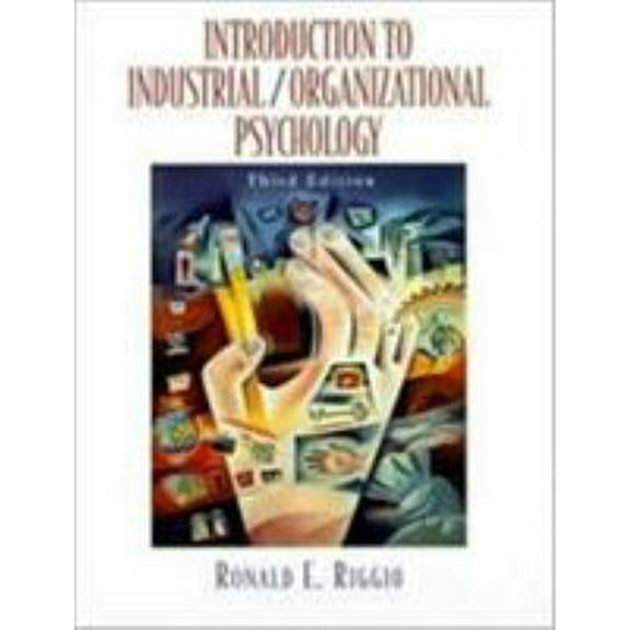 Pre-Owned Introduction to Industrial/Organizational Psychology (3rd Edition) (Hardcover) 0321056876 9780321056870