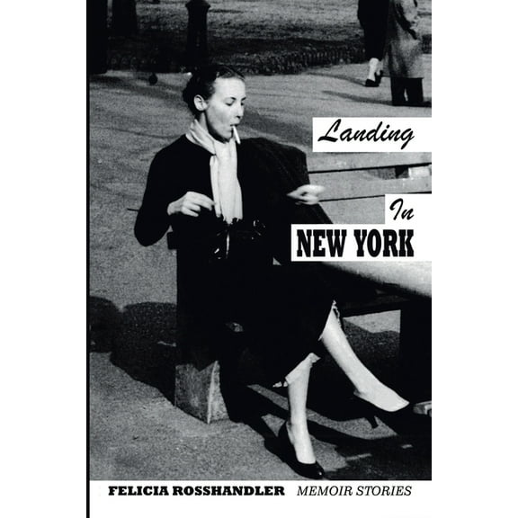 Landing in New York: Memoir Stories, (Paperback)