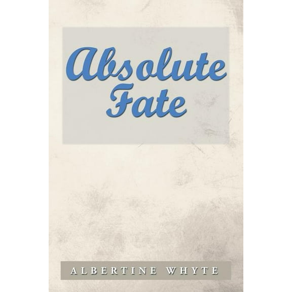 Absolute Fate