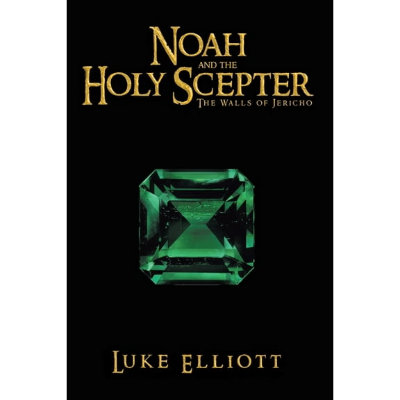 Noah and the Holy Scepter: The Walls of Jericho, (Paperback)