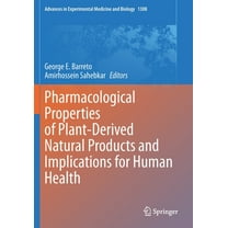 Advances in Experimental Medicine and Biology: Pharmacological Properties of Plant-Derived Natural Products and Implications for Human Health (Paperback)