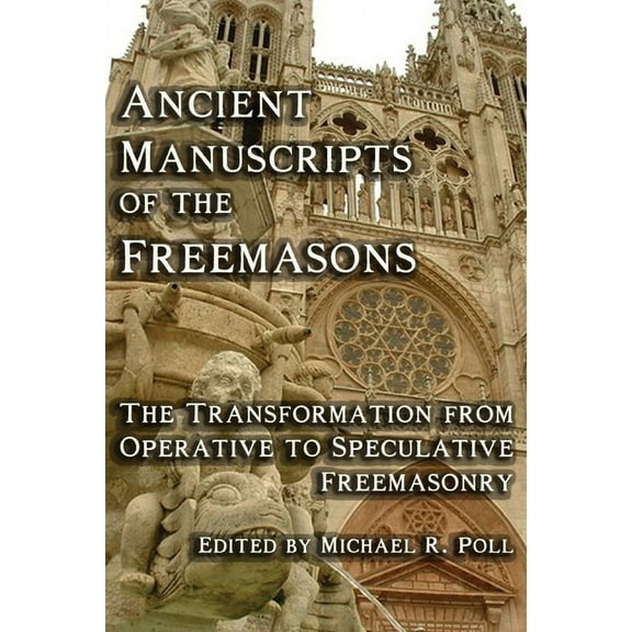 Ancient Manuscripts of the Freemasons, (Paperback)