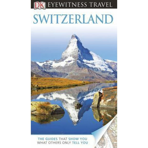 Pre-Owned DK Eyewitness Travel Guide: Switzerland (Paperback) 0756695147 9780756695149