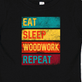thumbnail image 4 of Inktastic Woodworking Eat Sleep Woodwork Repeat Boys or Girls Baby T-Shirt, 4 of 5