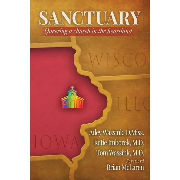 Sanctuary: Queering a Church in the Heartland, (Paperback)
