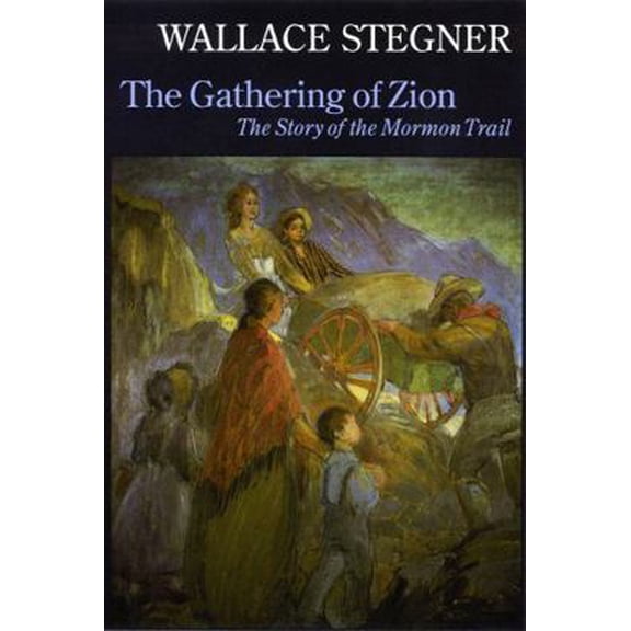 Pre-Owned The Gathering of Zion: The Story of the Mormon Trail (Paperback) 0803292139 9780803292130