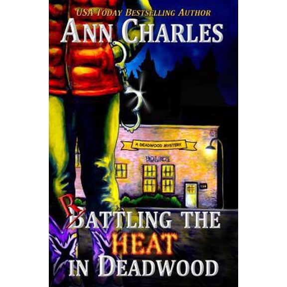 Pre-Owned Rattling the Heat in Deadwood (Paperback) 1940364531 9781940364537