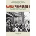 thumbnail image 2 of Family Properties: How the Struggle Over Race and Real Estate Transformed Chicago and Urban America, 2 of 2