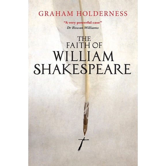 The Faith of William Shakespeare, (Paperback)
