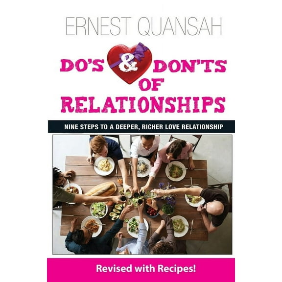 Do's & Don'ts of Relationships: Nine Steps to a Deeper, Richer Love Relationship, (Paperback)