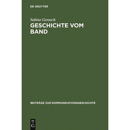 BeitrÃ¤ge Zur Kommunikationsgeschichte Geschichte Vom Band: Die Sendereihe Zeitzeichen Des Westdeutschen Rundfunks Book 6 (Hardcover)