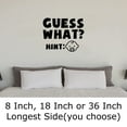 thumbnail image 2 of Guess What? Hint: Baby Funny Pregnant Wall Decals for Walls Peel and Stick wall art murals Black Small 8 Inch, 2 of 2