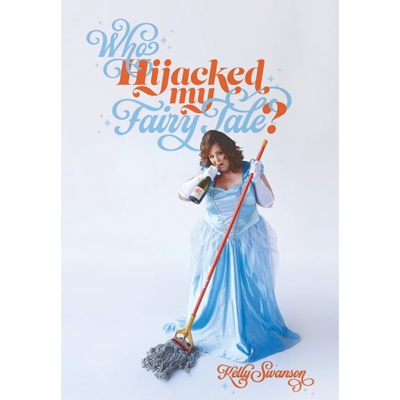 Who Hijacked My Fairy Tale? (Hardcover)
