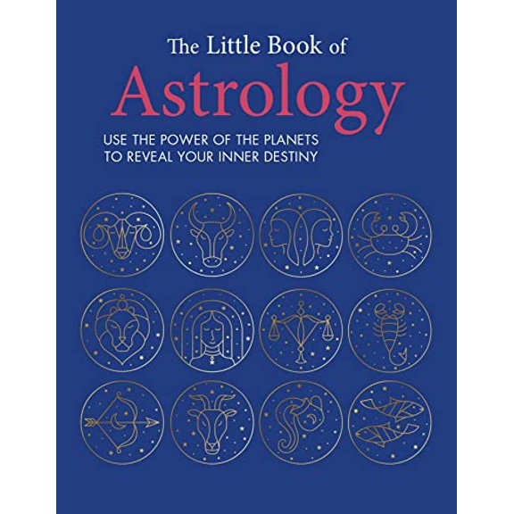 Pre-Owned The Little Book of Astrology: Use the Power of the Planets to Reveal Your Inner Destiny (Hardcover) 1800652089 9781800652088