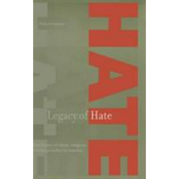 Pre-Owned Legacy of Hate : A Short History of Ethnic, Religious, and Racial Prejudice in America (Hardcover) 9780765604064
