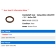 thumbnail image 2 of Crankshaft Seal - Compatible with 2000 - 2011 Volvo S40 2001 2002 2003 2004 2005 2006 2007 2008 2009 2010, 2 of 2