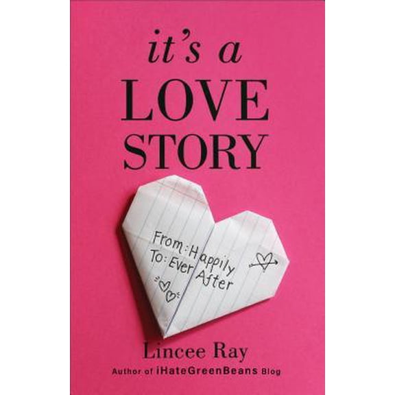 It's a Love Story: From Happily to Ever After Paperback
