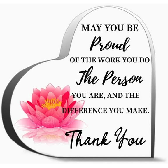 Coworker Gift Acrylic Thank You Gift Employee Appreciation Gift For May You Be Proud Of The Work You Unique Acrylic Heart Shaped Plaque Desk Decorations Present Gifts