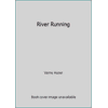 River Running [Hardcover - Used]