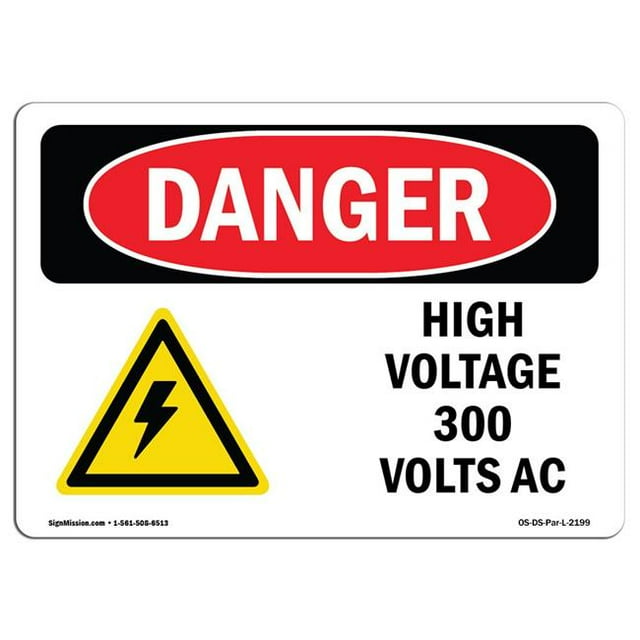 SignMission OS-DS-A-1218-L-2199 12 x 18 in. OSHA Danger Sign - High Voltage 300 Volts AC
