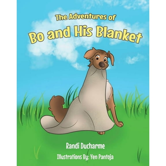 The Adventures of Bo and His Blanket, (Paperback)