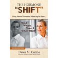 thumbnail image 1 of Pre-Owned The Hormone Shift: Using Natural Hormone Balancing for Your... Mood, Weight, Sleep & Female Health (Paperback) 1452542287 9781452542287, 1 of 1
