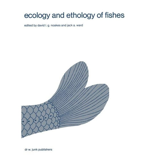 Developments in Environmental Biology of Ecology and Ethology of Fishes: Proceedings of the 2nd Biennial Symposium on the Ethology and Behavioral Ecology of Fish, Book 1, (Hardcover)