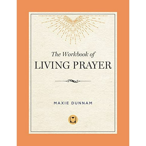 Pre-Owned The Workbook of Living Prayer (Paperback) 0835807185 9780835807180