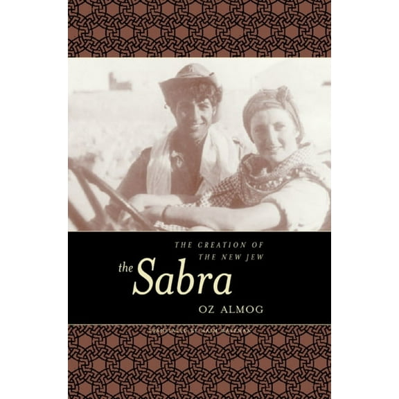 The Sabra : The Creation of the New Jew (Edition 1) (Hardcover)