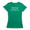 thumbnail image 1 of "Pineapples, Avocado, Coconut Oil" Center Chest Text Women's T-shirt, 1 of 1