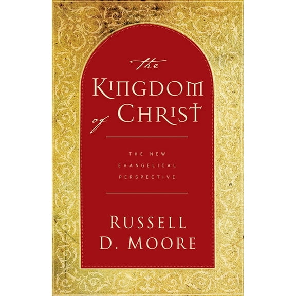 The Kingdom of Christ: The New Evangelical Perspective, (Paperback)