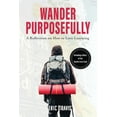 thumbnail image 1 of Pre-Owned Wander Purposefully : A Reflection on How To Love Learning (Hardcover), 1 of 2